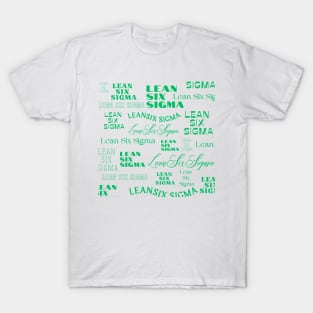 Lean Six Sigma all over design. T-Shirt